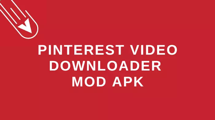 Pinterest Video Downloader Mod Apk